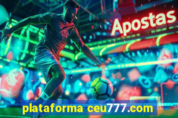 plataforma ceu777.com